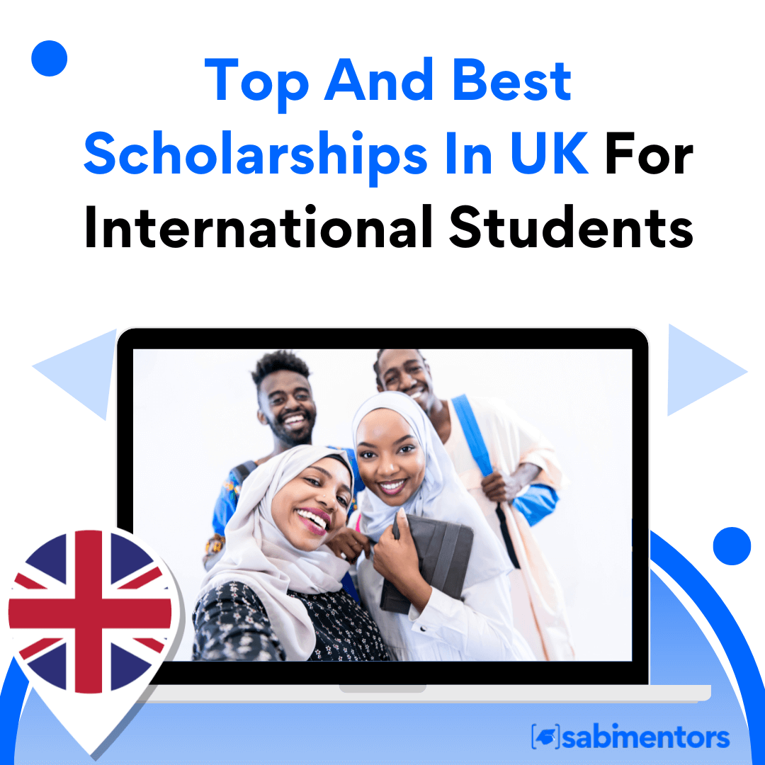 Top And Best Scholarships In UK For International Students