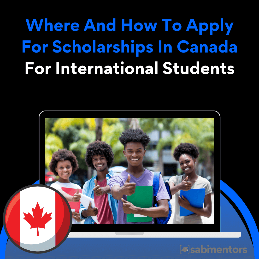 Where And How To Apply For Scholarships In Canada For International Students