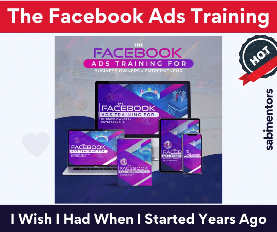 The Facebook Ads Training For Business Owners & Entrepreneurs