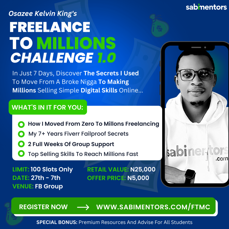 Freelance To Millions Challenge: In Just 7 Days, Discover How I Moved From Broke To Millionaire Freelancer