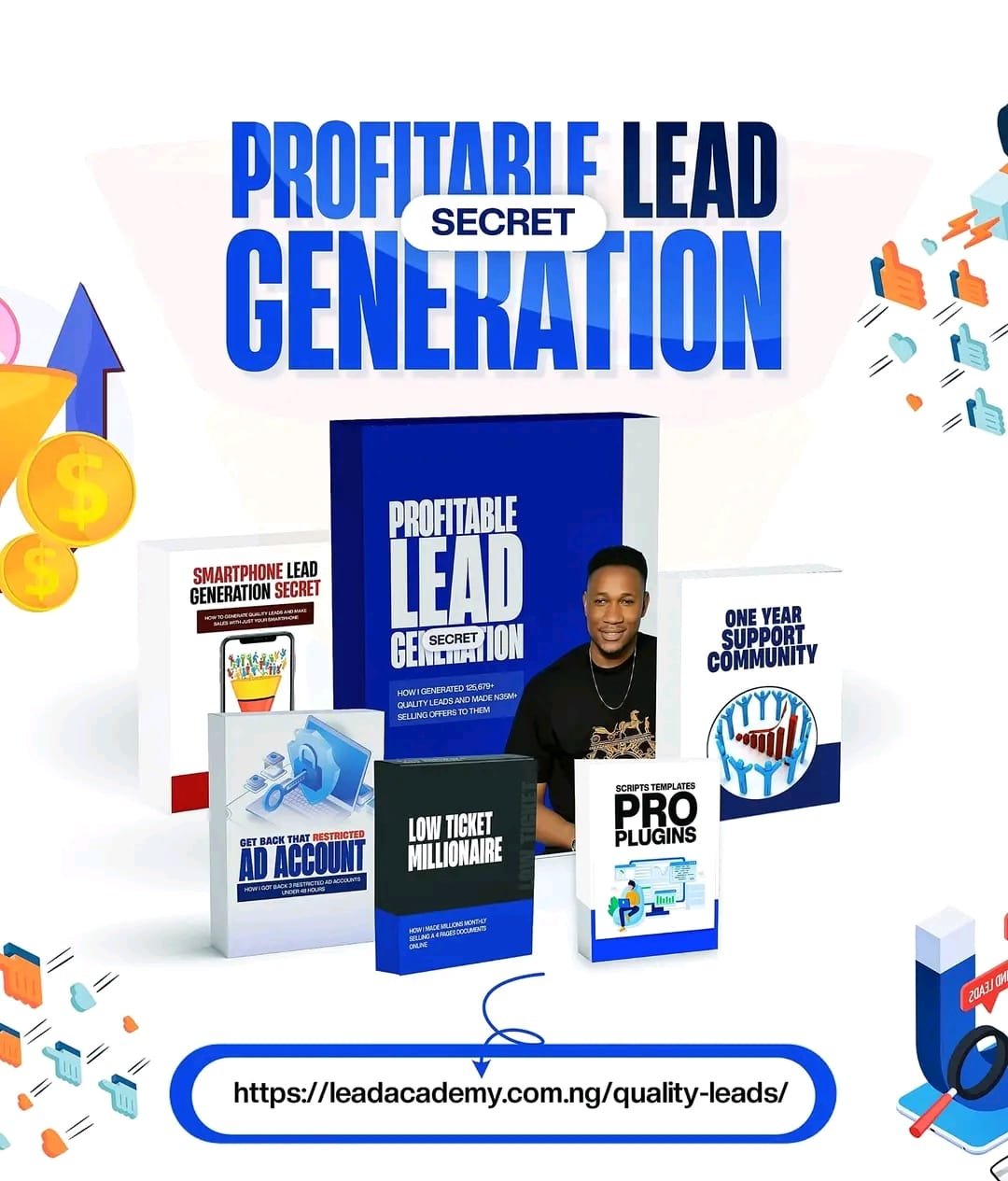 Profitable Lead Generation Secrets: Everything You Need To Generate Hot Leads And Make Massive Sales Online